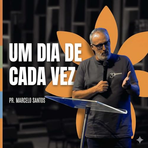 UM DIA DE CADA VEZ | PR. MARCELO SANTOS