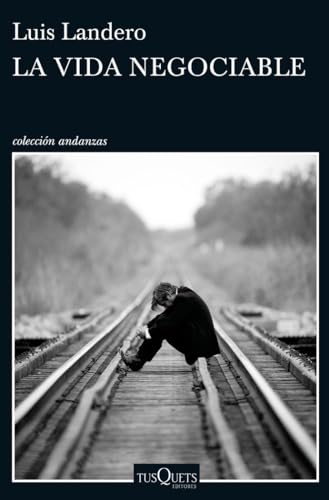 La vida negociable (Andanzas)