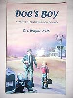 Doc's Boy : A Twentieth Century Medical Odyssey 0967836808 Book Cover