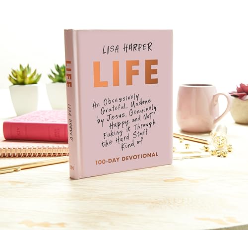 Image of Life: An Obsessively Grateful, Undone by Jesus, Genuinely Happy, and Not Faking it Through the Hard Stuff Kind of 100-Day Devotional