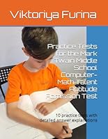 Math Practice Tests for the Mark Twain Middle School Admission Test: 10 practice tests with detailed answer explanations B0DBD9RVRV Book Cover