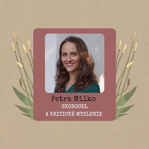 Petra Milko: Skorocel a kritick&eacute; myslenie