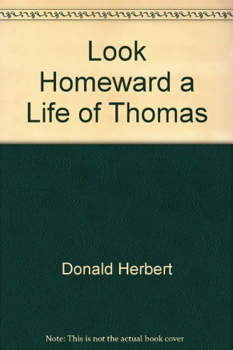Look Homeward A Life of Thomas 0517021919 Book Cover