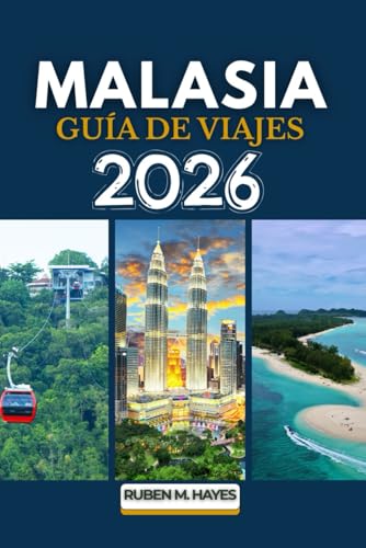 Guía de viajes de Malasia 2026