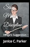 Sissy Maid Discipline: Helga's Suggestion