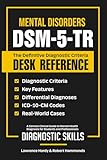  DSM-5-TR Mental Disorders - The Definitive Diagnostic Criteria Desk Reference