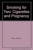 Smoking for Two: Cigarettes and Pregnancy 0029107202 Book Cover