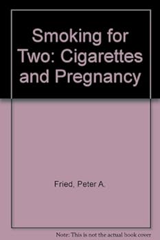 Hardcover Smoking for Two: Cigarettes and Pregnancy Book