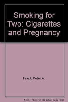 Paperback Smoking for Two: Cigarettes and Pregnancy Book