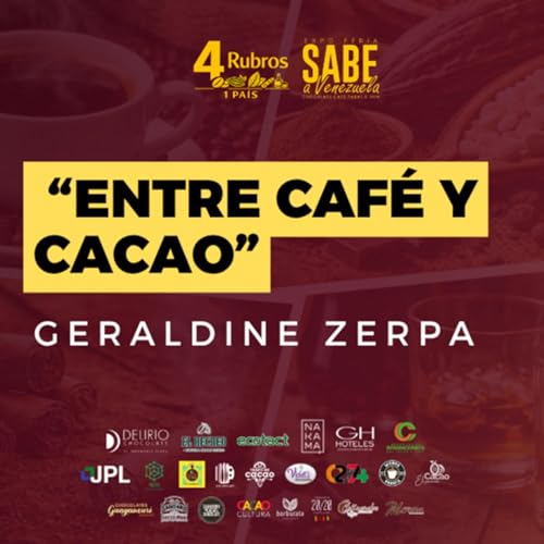 ☕🍫 "Entre Caf&eacute; y Cacao" con Geraldine Zerpa