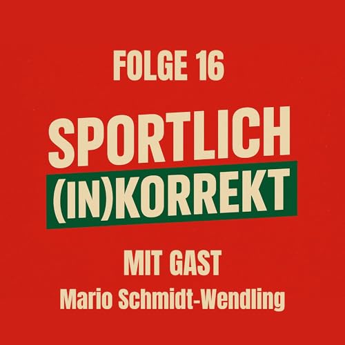 Folges 16 - Genie trifft Wahnsinn, mit Mario Schmidt-Wendling