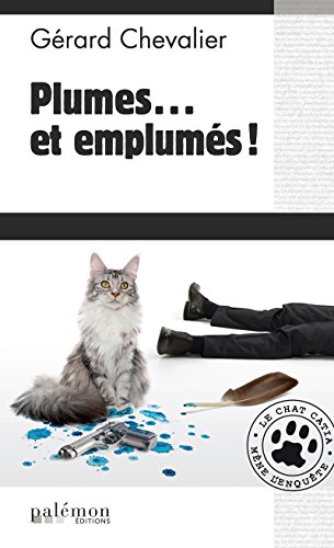 Plumes… et emplumés !: Le chat Catia mène l'enquête Livre PDF Gratuit