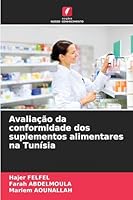 Avaliação da conformidade dos suplementos alimentares na Tunísia 620925411X Book Cover