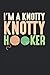 Produktbild I'm A Knotty Knotty Hooker: Knitting For Women Funny Notebook lined in 6x9 made for an expert Knitter