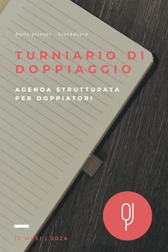 Turniario di doppiaggio (Daily-planner): Agenda strutturata per doppiator