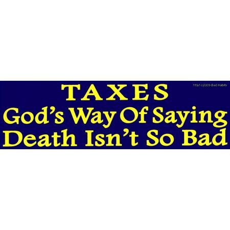 BAD HABITS Taxes