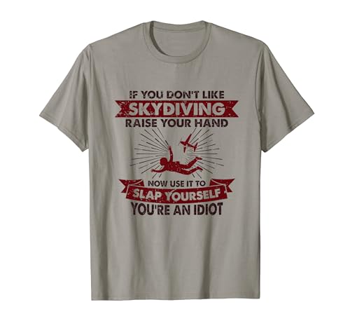 Levanta tu mano bofetada - Hobby Funny Skydiving Camiseta