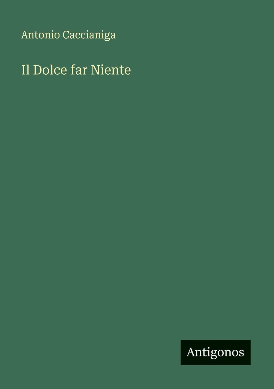 Il Dolce far Niente