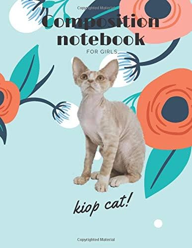 composition notebook for girls (kiop cat): .Blank Lined Journal for cats Lovers |"8.5 x 11"(120 pages) Cover | Funny Notebook for cats Loves| Great ... & notebook for school, work, for Pet Owners.