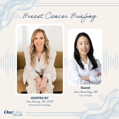 4: ADCs Change Treatment Paradigms and Challenge Standard AE Management Protocols in TNBC: With Sara Nunnery, MD, MSCI; and Irene Morae Kang, MD