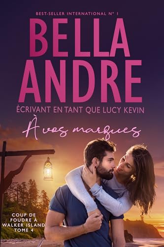 À vos marques: Coup de foudre à Walker Island, tome 4 (French Edition)