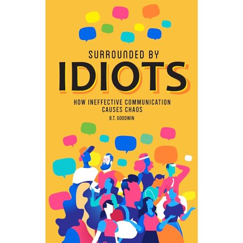 Surrounded By Idiots by B.T. Goodwin episode artwork