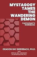 Mystagogy Tames the Wandering Demon: Participant’s Workbook 2545726567 Book Cover
