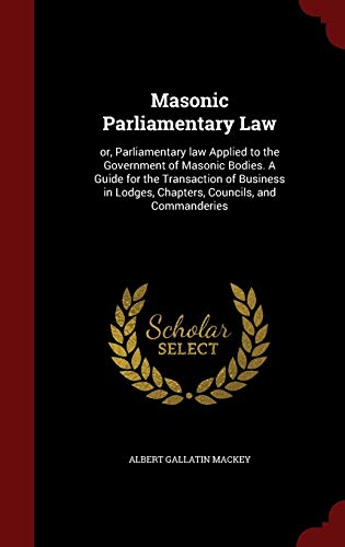 Masonic Parliamentary Law: or, Parliamentary la... 1298761476 Book Cover