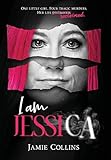 I Am Jessica: A Survivor's Powerful Story of Healing and Hope