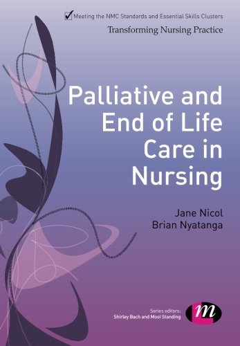 Palliative and End of Life Care in Nursing (Transforming Nursing ...