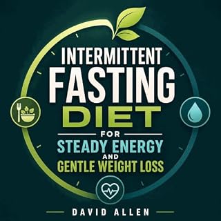 Intermittent Fasting Diet for Steady Energy and Gentle Weight Loss Audiobook By David Allen cover art