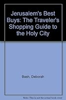 Jerusalem's Best Buys: The Traveler's Shopping Guide to the Holy City 0962623407 Book Cover