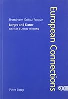 Borges and Dante: Echoes of a Literary Friendship 0820475173 Book Cover