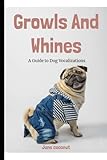 growlithe evolution  Growls and Whines: A guide to dog vocalizations