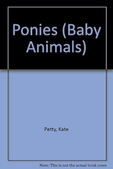 Hardcover Foals and Ponies (Baby Animals) Book