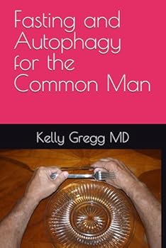 Fasting and Autophagy for the Common Man