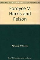Fordyce V. Harris and Felson 1556813015 Book Cover