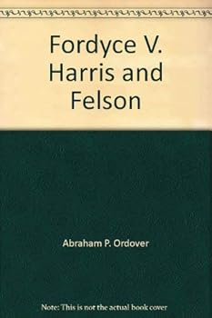 Paperback Fordyce v. Harris and Felson: Problems and case files Book