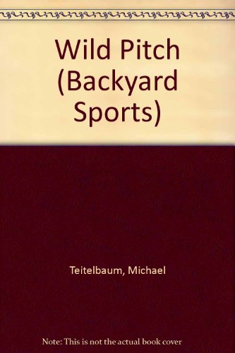 Wild Pitch (Backyard Sports) 1439589526 Book Cover