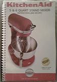  Kitchen Aid Mélangeur sur pied de 5 et 6 litres (instructions et recettes)