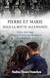  PIERRE ET MARIE SOUS LA BOTTE ALLEMANDE
