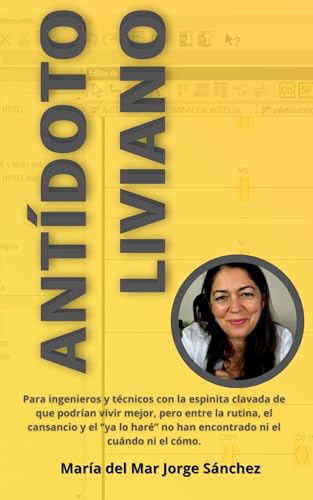 Antídoto liviano: Para ingenieros y técnicos con la espinita clavada de que podrían vivir mejor, pero entre la rutina, el cansancio y el “ya lo haré” no han encontrado ni el cuándo ni el cómo.