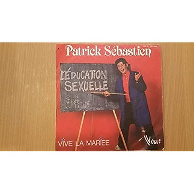 L'&Eacute;ducation Sexuelle / Vive La Mari&eacute;e - 45 tours - 7"