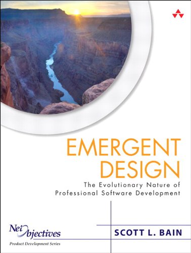Emergent Design: The Evolutionary Nature of Professional Software Development (English Edition)