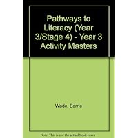 Pathways to Literacy (Year 3/Stage 4) &ndash; Year 3 Activity Masters