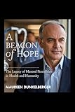 A Beacon of Hope: The Legacy of Masoud Pezeshkian in Health and Humanity