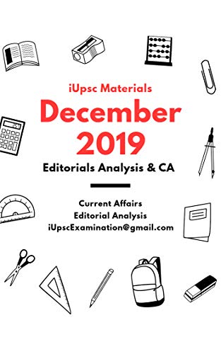 December 2019: Editorials, News Analysis and Current Affairs for UPSC Exam (English Edition)