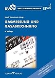 Gasmessung und Gasabrechnung (Praxiswissen Gasfach)