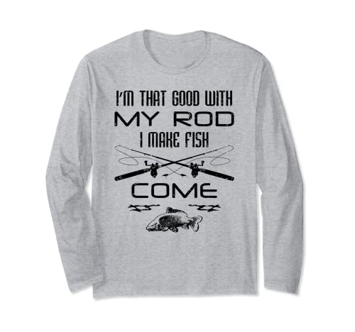Sarcástico Pesca Broma I Make Fish Come Fisherman Fisher Man Manga Larga