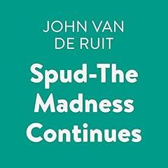 Spud - The Madness Continues Audiolibro Por John van de Ruit arte de portada